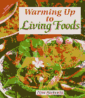 Warming Up to Living Foods book cover